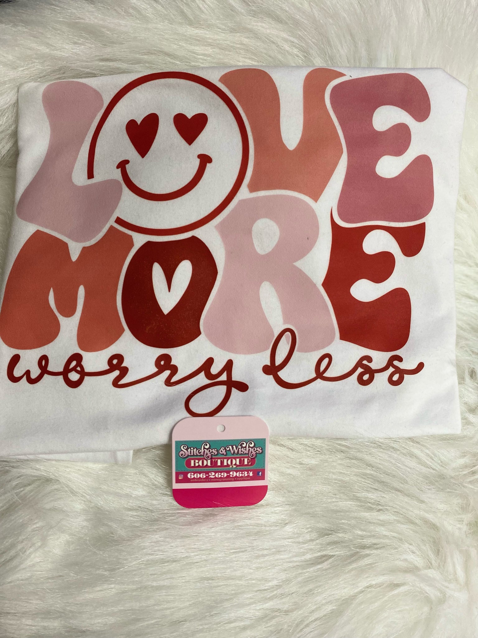 Love More Worry Less T-Shirt