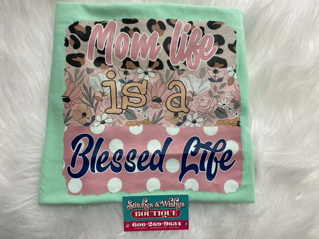 Mom Life is a Blessed Life