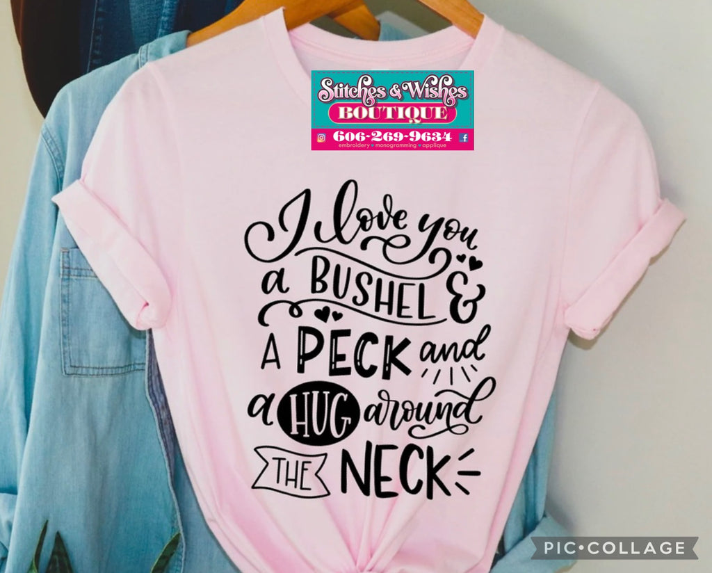 I Love you a Bushel and a Peck T-Shirt