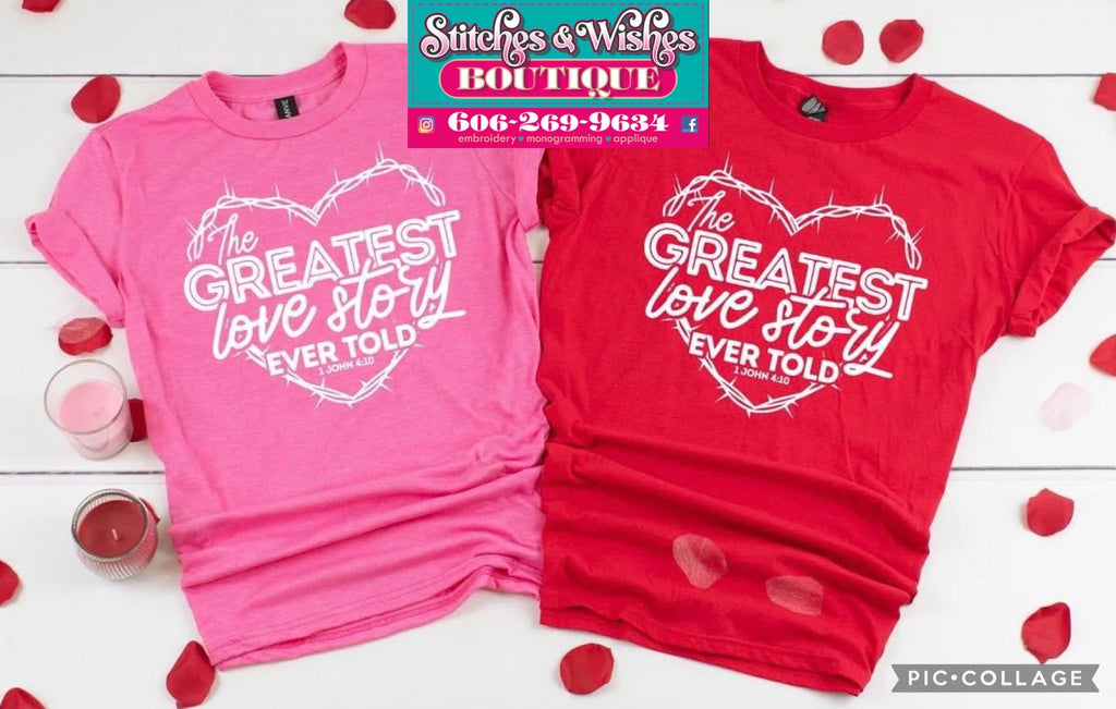 The Greatest Love Story T-Shirt