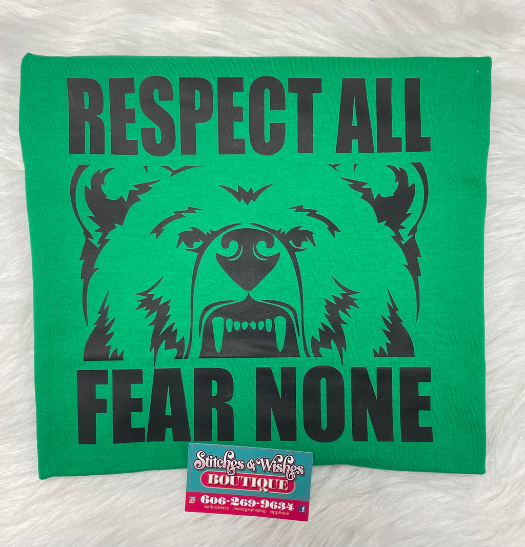 Respect All Fear None Frakes Bears