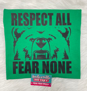 Respect All Fear None Frakes Bears